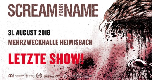 Poster von der Veranstaltung Scream Your Name - Letzte Show @ Mehrzweckhalle Heimisbach