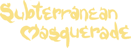 Subterranean Masquerade