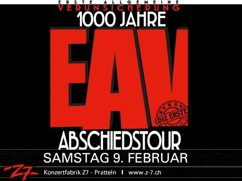 Poster von der Veranstaltung 1000 Jahre EAV Abschiedstour (die Erste) 2019 @ Konzertfabrik Z7, Pratteln