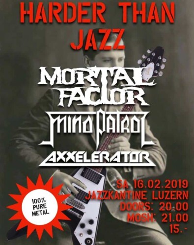 Poster von der Veranstaltung Mortal Factor, Mind Patrol & Axxelerator @ Jazzkantine zum Graben, Luzern