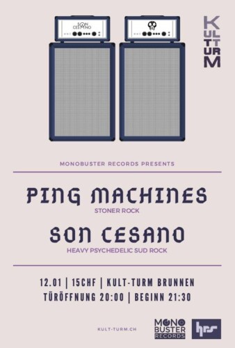 Poster von der Veranstaltung Ping Machines & Son Cesano @ Kult-turm, Brunnen SZ