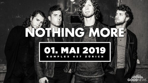 Poster von der Veranstaltung Nothing More @ Komplex 457, Zürich