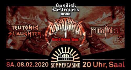 Poster von der Veranstaltung Total Annihilation, TEUTONIC SLAUGHTER & Mind Patrol @ Sommercasino, Basel