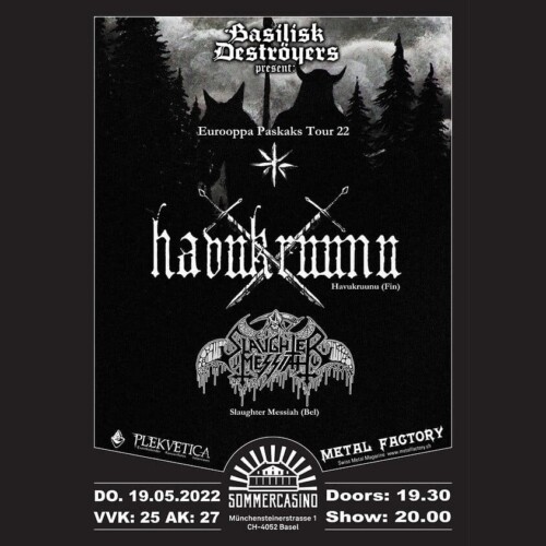 Poster von der Veranstaltung HAVUKRUUNU + SLAUGHTER MESSIAH @ Sommercasino, Basel