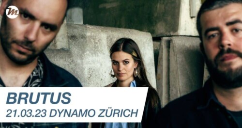 Poster von der Veranstaltung Brutus @ Dynamo, Zürich
