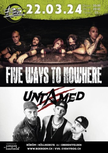 Poster von der Veranstaltung Five Ways To Nowhere (IT) | Support: Untamed (DE) @ Böröm pöm pöm, Oberentfelden