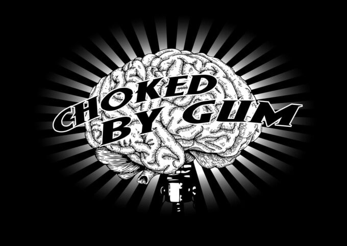 Choked by Gum
