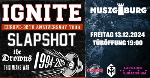 Poster von der Veranstaltung Ignite (US) 30th Anniversary Tour – Slapshot (US) @ Musigburg, Aarburg