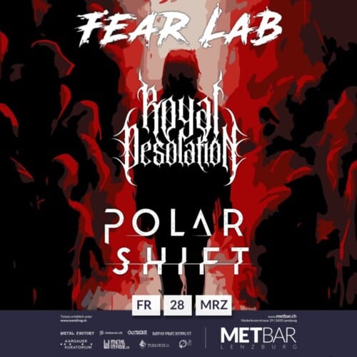 Poster von der Veranstaltung Fear Lab, Royal Desolation & Polar Shift @ Met-Bar, Lenzburg