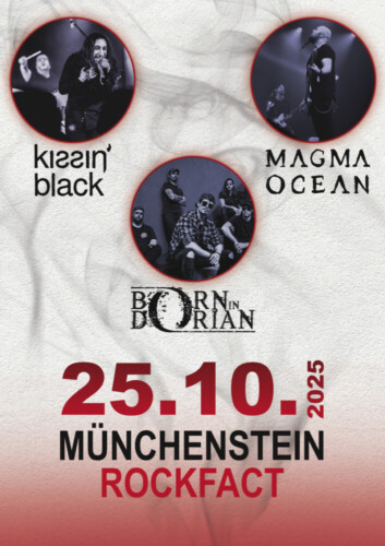 Poster von der Veranstaltung KISSIN BLACK, Magma Ocean & Born in Dorian @ Rockfact Music Club, Münchenstein