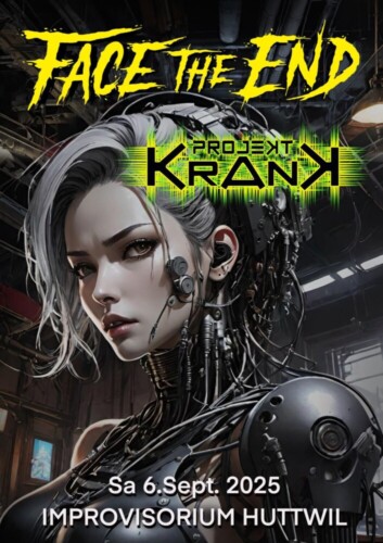 Poster von der Veranstaltung Face the End & Projekt Krank @ Improvisorium, Huttwil