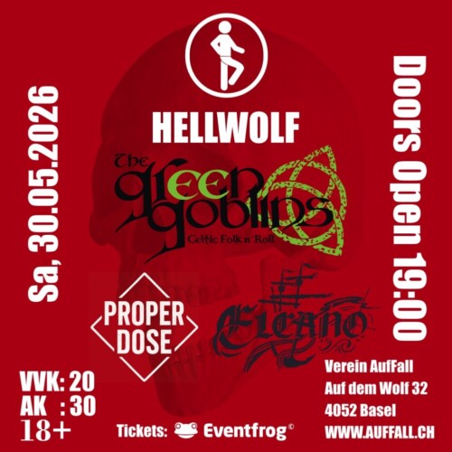 Poster von der Veranstaltung Hellwolf Basel presents: The Green Goblins, Elcano & PROPER DOSE @ Verein Auffall