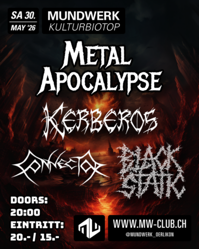 Poster von der Veranstaltung Metal Apocalypse – Kerberos, Black Static & Connector @ Mundwerk Kulturbiotop, Zürich
